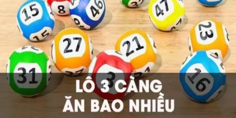 Đánh lô 3 càng ăn được bao nhiêu tiền?