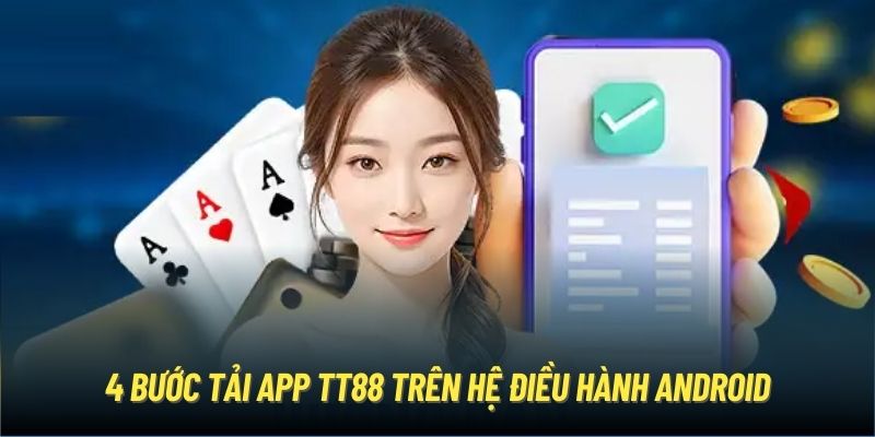 4 bước tải app cho người chơi tại TT88