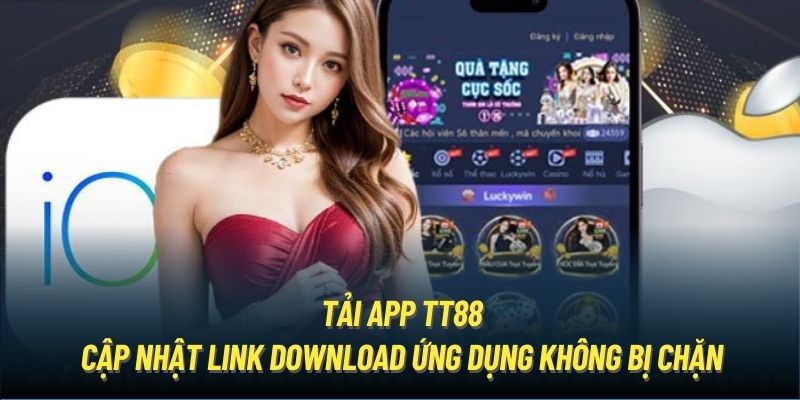 Bỏ túi những tính năng siêu nổi bật của app TT88